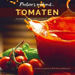 Probier's mal mit...Tomaten