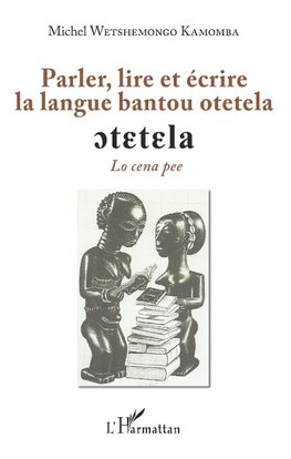 Penser, lire et écrire la langue bantoue otetela