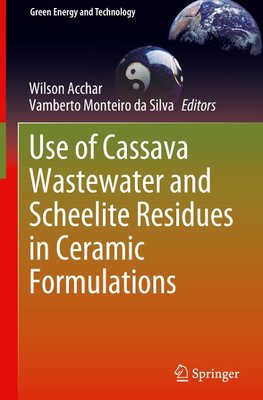 Use of Cassava Wastewater and Scheelite Residues in Ceramic Formulations