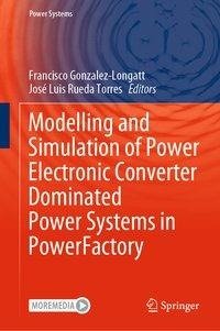 Modelling and Simulation of Power Electronic Converter Dominated Power Systems in PowerFactory