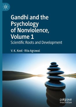 Gandhi and the Psychology of Nonviolence, Volume 1