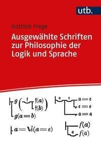 Ausgewählte Schriften zur Philosophie der Logik und Sprache