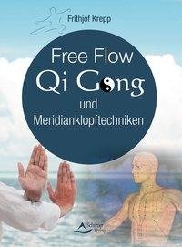 Free Flow Qi Gong und Meridianklopftechniken