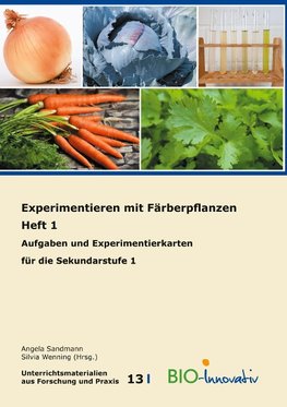 Experimentieren mit Färberpflanzen Heft 1