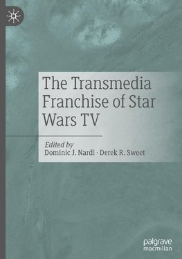 The Transmedia Franchise of Star Wars TV