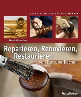 Reparieren, Renovieren, Restaurieren