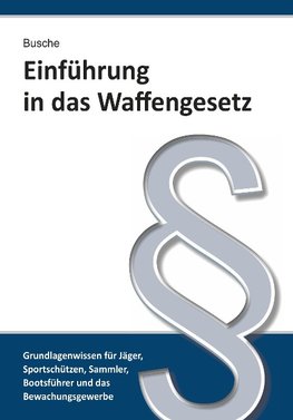 Einführung in das Waffengesetz