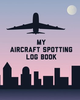 My Aircraft Spotting Log Book