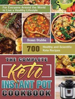 The Complete Keto Instant Pot Cookbook