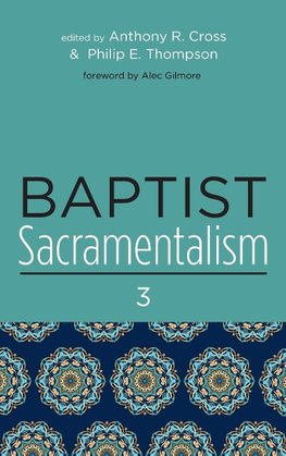 Baptist Sacramentalism 3