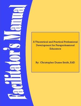 A Theoretical and Practical Professional Development for Paraprofessional Educators