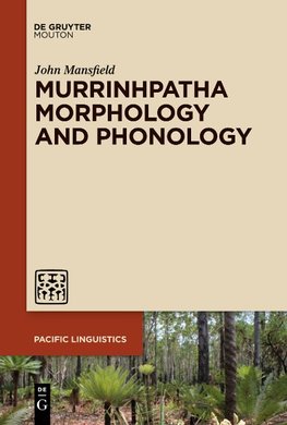 Murrinhpatha Morphology and Phonology