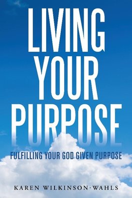 Living Your Purpose