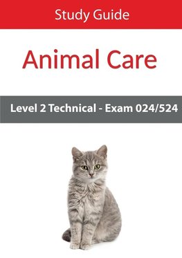 Level 2 Technical in Animal Care Exam 024/524 Study Guide