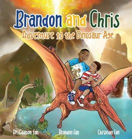 Brandon and Chris Adventure to the Dinosaur Age