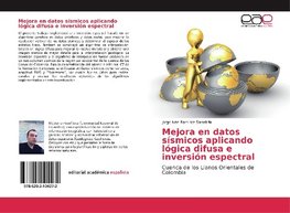 Mejora en datos sísmicos aplicando lógica difusa e inversión espectral