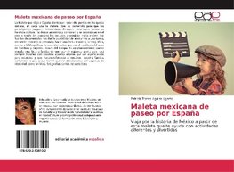 Maleta mexicana de paseo por España