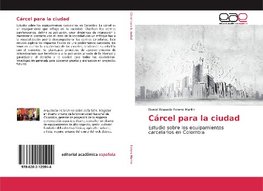 Cárcel para la ciudad