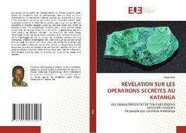 RÉVÉLATION SUR LES OPÉRATIONS SECRÈTES AU KATANGA