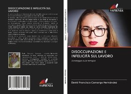 DISOCCUPAZIONE E INFELICITÀ SUL LAVORO