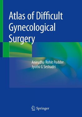 Atlas of Difficult Gynecological Surgery