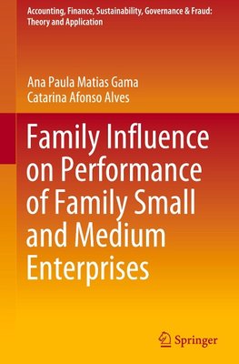 Family Influence on Performance of Family Small and Medium Enterprises