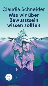 Was wir über Bewusstsein wissen sollten