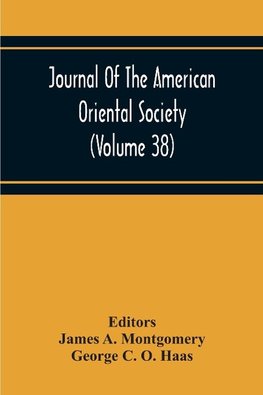 Journal Of The American Oriental Society (Volume 38)