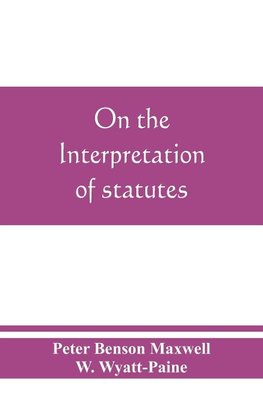 On the interpretation of statutes