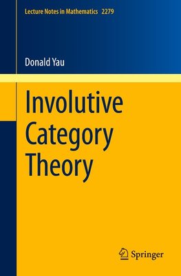 Involutive Category Theory