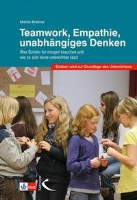 Teamwork, Empathie, unabhängiges Denken