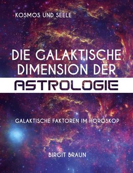 Die galaktische Dimension der Astrologie