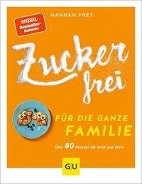 Zuckerfrei für die ganze Familie