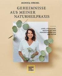 Geheimnisse aus meiner Naturheilpraxis