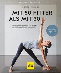 Mit 50 fitter als mit 30