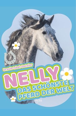 Nelly - Das schönste Pferd der Welt