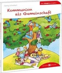 Kommunion als Gemeinschaft den Kindern erklärt