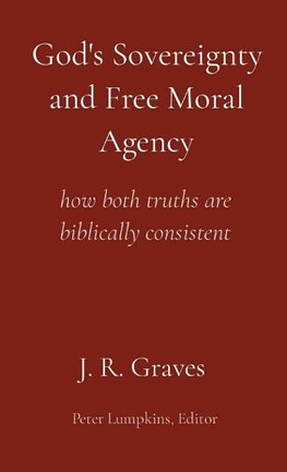 God's Sovereignty and Free Moral Agency