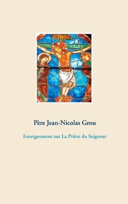 Enseignement sur La Prière du Seigneur