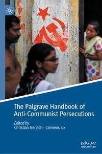 The Palgrave Handbook of Anti-Communist Persecutions