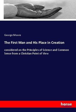 The First Man and His Place in Creation