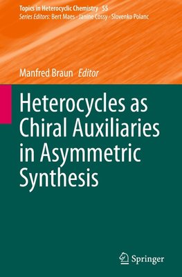 Heterocycles as Chiral Auxiliaries in Asymmetric Synthesis