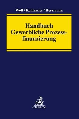 Handbuch Gewerbliche Prozessfinanzierung