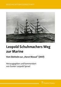 Leopold Schuhmachers Weg zur Marine - Vom Dänholm zur "Horst Wessel" (1937)