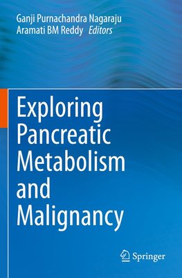 Exploring Pancreatic Metabolism and Malignancy