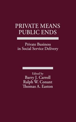 Private Means--Public Ends