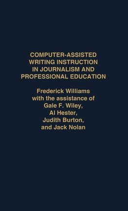 Computer Assisted Writing Instruction in Journalism and Professional Education