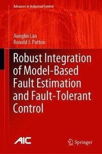 Robust Integration of Model-Based Fault Estimation and Fault-Tolerant Control