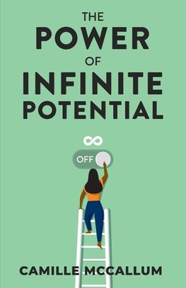 The Power of Infinite Potential