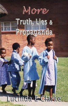 More Truth, Lies & Propaganda